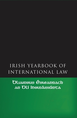 The Irish Yearbook of International Law, Volume 1 2006 - Allain, Jean (Editor), and Mullally, Siobhan (Editor)