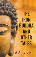 The Iron Buddha and Other Tales