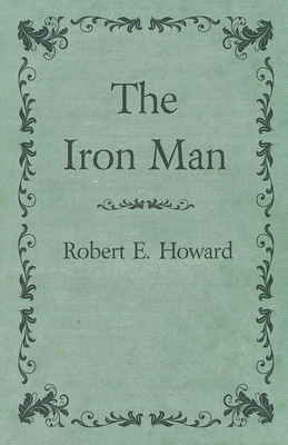 The Iron Man - Howard, Robert E