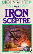 The Iron Sceptre - White, John