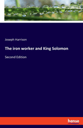 The iron worker and King Solomon: Second Edition