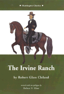 The Irvine Ranch - Cleland, Robert Glass