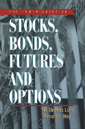 The Irwin Guide to Stocks, Bonds, Futures, and Options