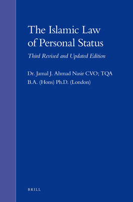 The Islamic Law of Personal Status: Third Revised and Updated Edition - Nasir, Jamal J