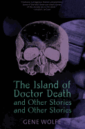 "The Island of Doctor Death" and Other Stories