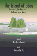 The Island of Eden Volume 3: Book 6 the Cube Room & Book 7 Barnard's Star