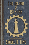 The Island of Istburn: Book 2 of the Black Armor Tales