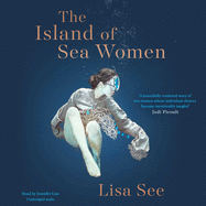 The Island of Sea Women: 'Beautifully Rendered' -Jodi Picoult