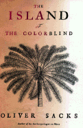 The Island of the Colorblind: Open-Market Edition - Sacks, Oliver W