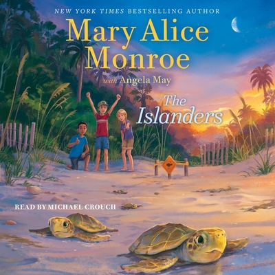 The Islanders - Monroe, Mary Alice, and May, Angela (Contributions by), and Crouch, Michael (Read by)