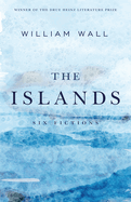 The Islands: Six Fictions