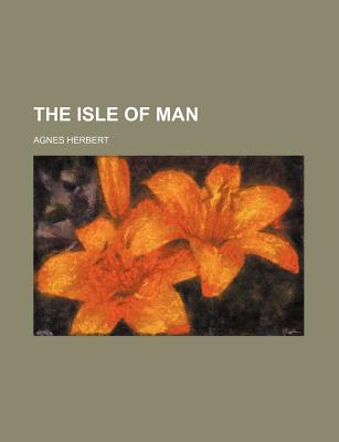 The Isle of Man - Herbert, Agnes