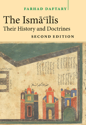 The Isma'ilis: Their History and Doctrines - Daftary, Farhad