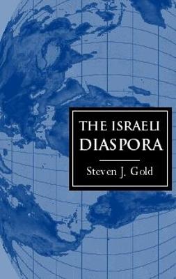 The Israeli Diaspora - Gold, Steven J