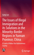 The Issues of Illegal Immigration and its Solutions in the Minority-Border Regions in Yunnan Province, China: A Look at Hekou Yao Autonomous County