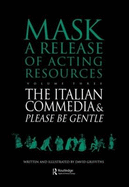 The Italian Commedia and Please Be Gentle