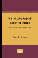 The Italian Fascist Party in power; a study in totalitarian rule