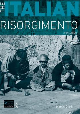 The Italian Risorgimento - Clark, M.
