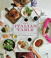 The Italian Table: Eating Together for Every Occasion