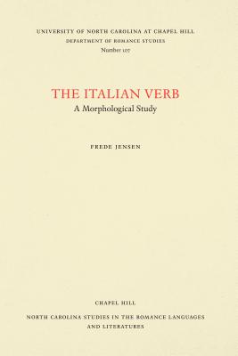 The Italian Verb: A Morphological Study - Jensen, Frede