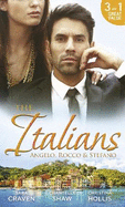 The Italians: Angelo, Rocco and Stefano: Wife in the Shadows / a Dangerous Infatuation / the Italian's Blushing Gardener