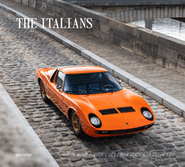 The Italians - Beautiful Machines: The Most Iconic Cars from Italy and Their Era