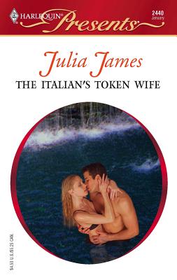 The Italian's Token Wife - James, Julia
