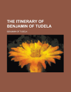 The Itinerary of Benjamin of Tudela