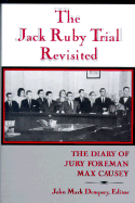 The Jack Ruby Trial Revisited: The Diary of Jury Foreman Max Causey