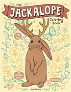 The Jackalope Coloring Book: A Magical Mythical Animal Coloring Book