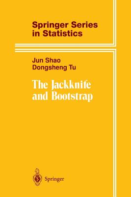 The Jackknife and Bootstrap - Shao, Jun, and Tu, Dongsheng