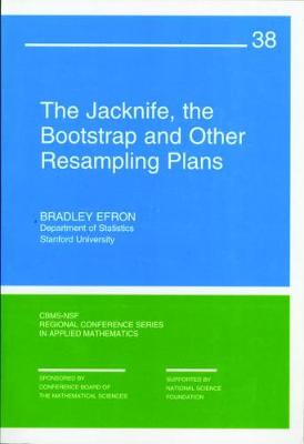 The Jacknife, the Bootstrap, and Other Resampling Plans - Efron, Bradley