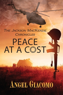 The Jackson MacKenzie Chronicles: Peace at a Cost - Giacomo, Angel