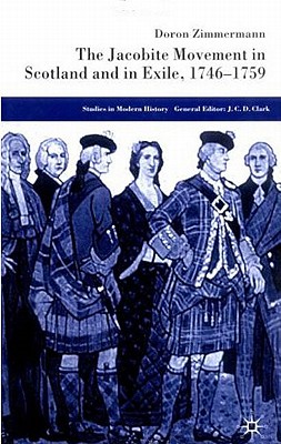 The Jacobite Movement in Scotland and in Exile, 1746-1759 - Zimmermann, D