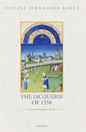 The Jacquerie of 1358: A French Peasants' Revolt