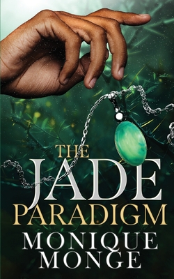 The Jade Paradigm - Monge, Monique