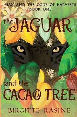 The Jaguar and the Cacao Tree - Rasine, Birgitte, and Young, Allen (Foreword by)