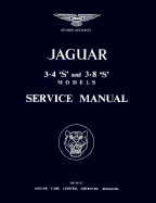 The Jaguar S-Type, 3.4 and 3.8 Litre, Workshop Manual: 1963-1966