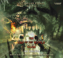 The Jaguar Stones, Book Two: the End of the World Club