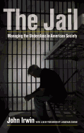 The Jail: Managing the Underclass in American Society