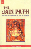 The Jain Truth: Ancient Wisdom for an Age of Anxiety - Rankin, Aidan
