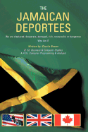 The Jamaican Deportees: (We Are Displaced, Desperate, Damaged, Rich, Resourceful or Dangerous). Who Am I?