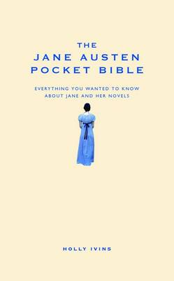 The Jane Austen Pocket Bible - Ivins, Holly