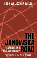 The Janowska Road: Survival in a Nazi Death Camp