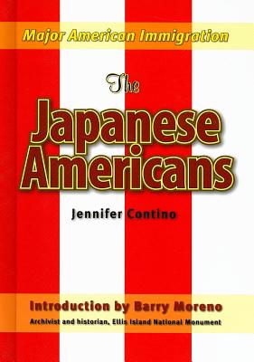 The Japanese Americans - Contino, Jennifer M, and Moreno, Barry (Introduction by)