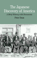 The Japanese Discovery of America: A Brief History with Documents