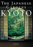 The Japanese Gardens: Kyoto