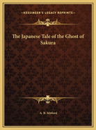 The Japanese Tale of the Ghost of Sakura