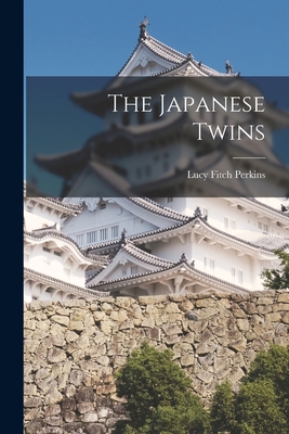 The Japanese Twins - Perkins, Lucy Fitch