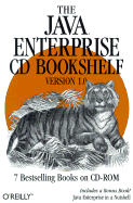 The Java Enterprise CD Bookshelf - O'Reilly & Associates Inc